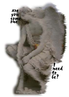 are you someone I need to be?